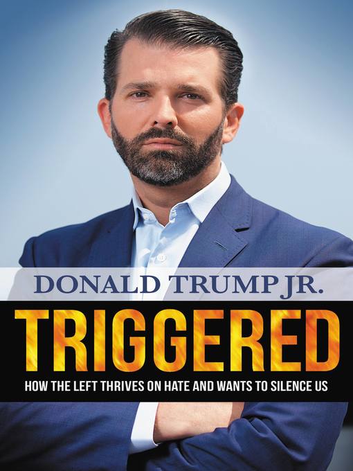 Title details for Triggered by Donald Trump Jr. - Available